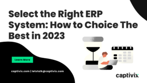 Select the Right ERP System Captivix